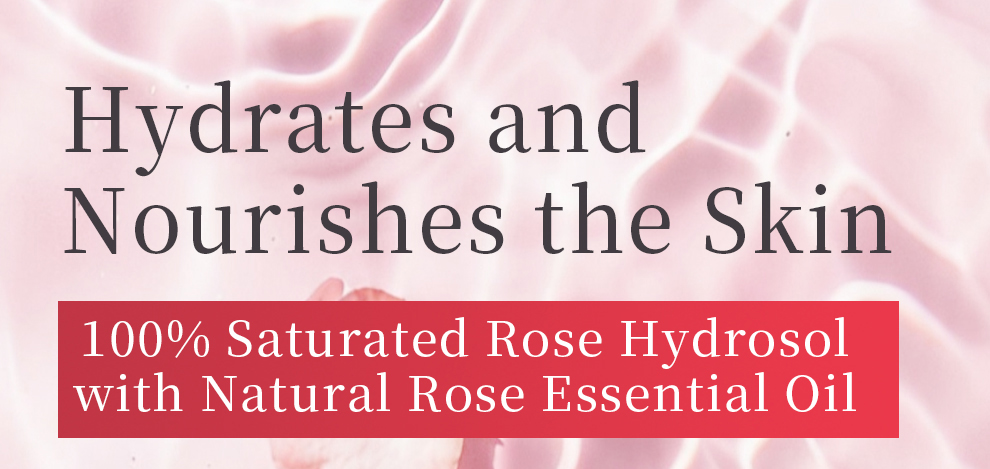 Rose Hydrosol Rose Water Hydrates and Nourishes Skin